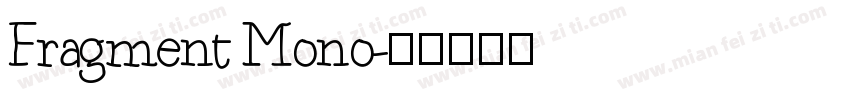 Fragment Mono字体转换